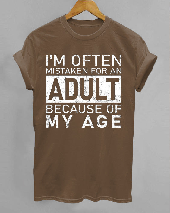 I'm Often Mistaken For An Adult Because Of My Age Short Sleeve Cotton T-Shirt