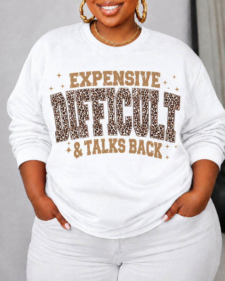 Expensive, Difficult & Talks Back Print Cotton Round Neck Sweatshirt