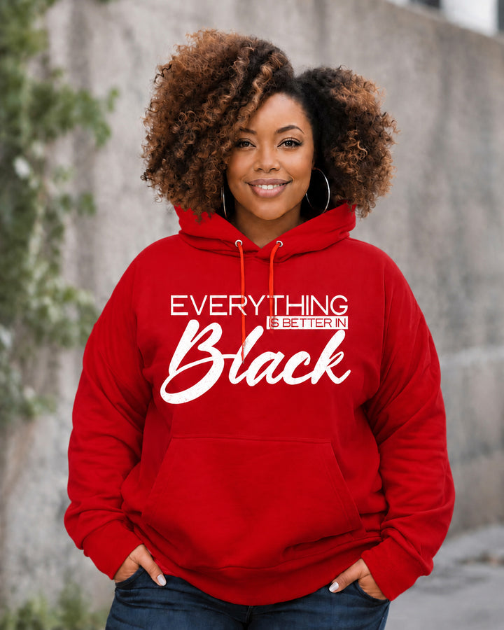 Women's Everything Is Better In Black Cotton Long Sleeve Hoodie