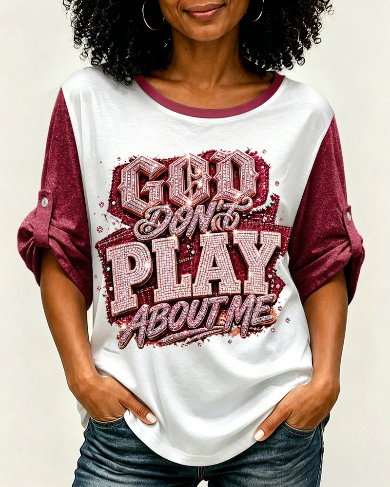 Women's Christian God Dont Play About Me Printed Shirt