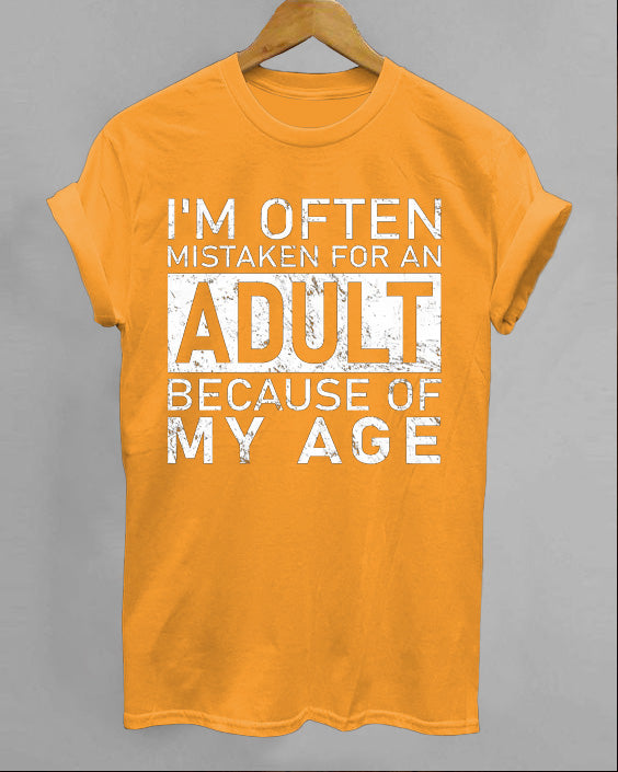 I'm Often Mistaken For An Adult Because Of My Age Short Sleeve Cotton T-Shirt