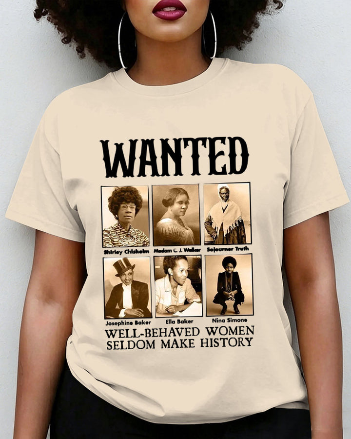 100% Cotton Wanted Well-Behaved Women Crew Neck Short Sleeve Tshirt