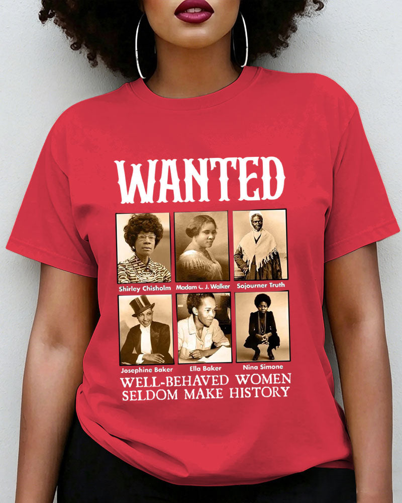 100% Cotton Wanted Well-Behaved Women Crew Neck Short Sleeve Tshirt