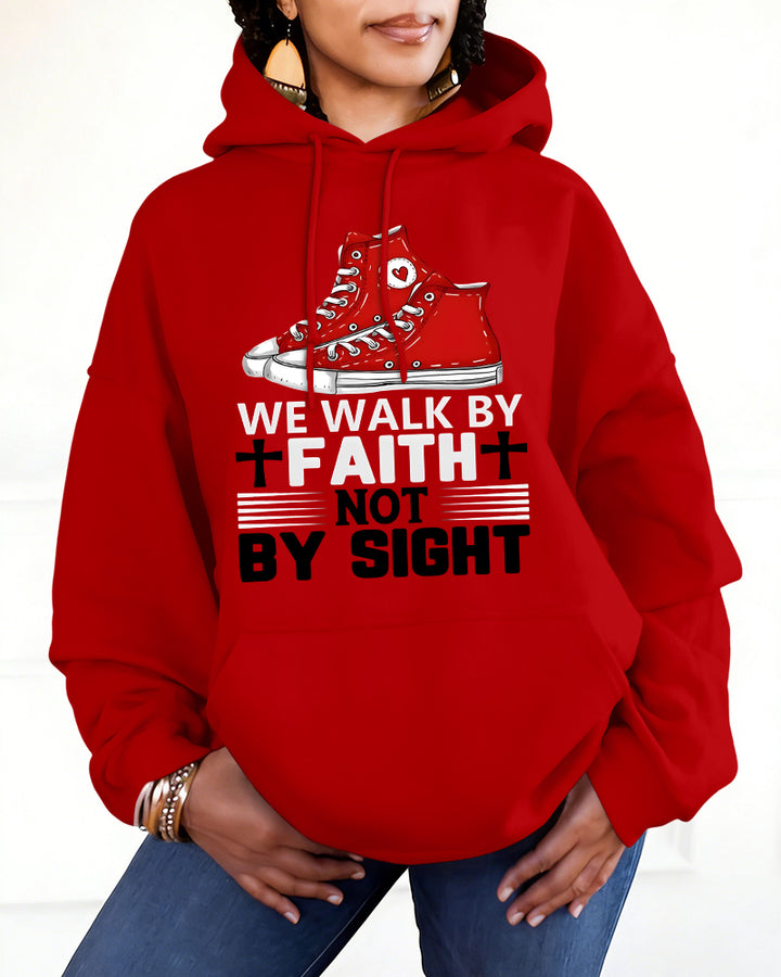 We Walk by Faith Not by Sight Long Sleeve Hoodies