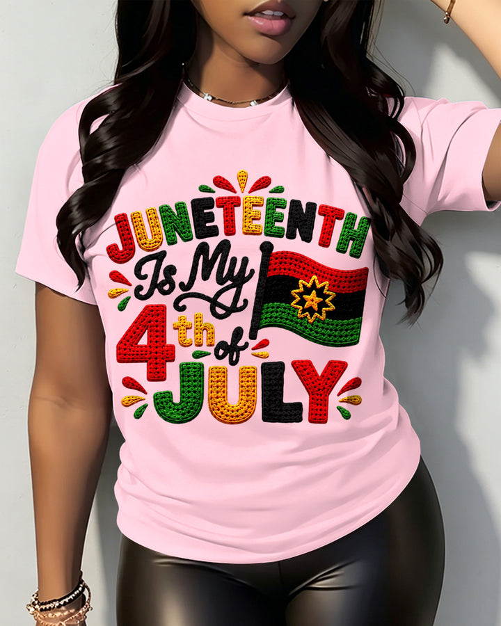 100% Cotton Juneteenth Is My 4th Of July Crew Neck Short Sleeve Tshirt