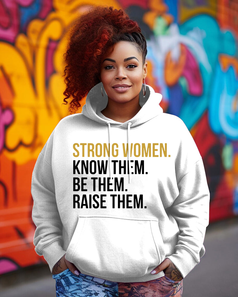 Strong Women Know Them Be Them Raise Them Long Sleeve Hoodies