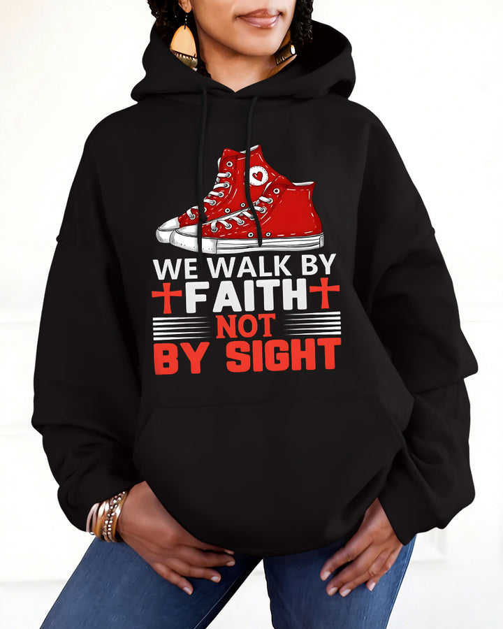 We Walk by Faith Not by Sight Long Sleeve Hoodies