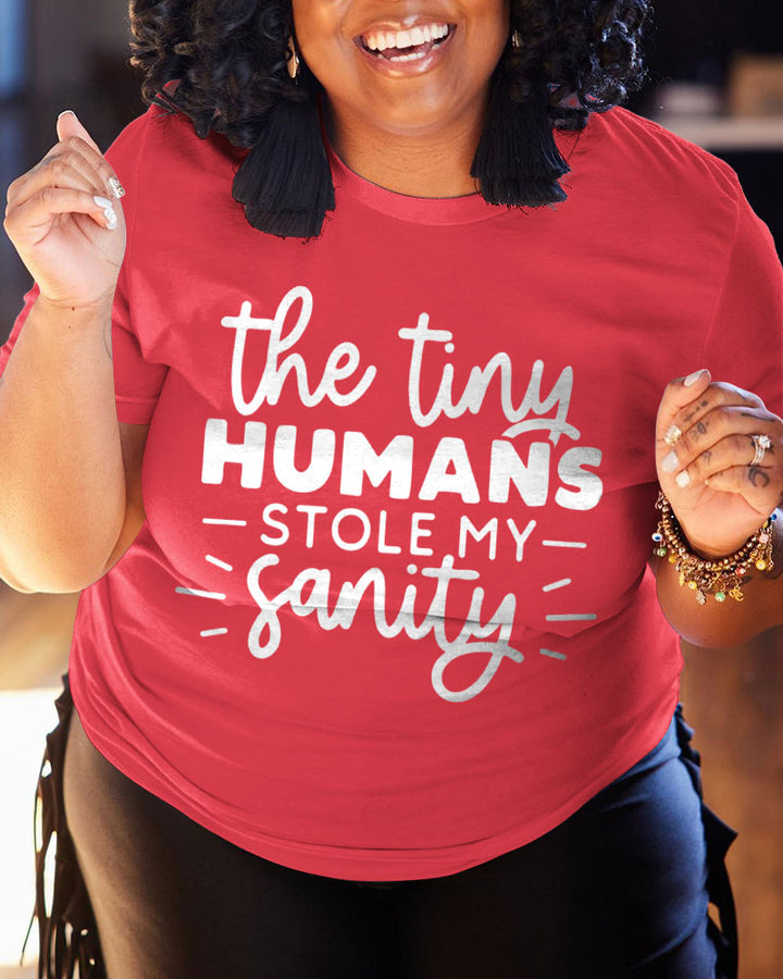 100% Cotton Women's Crewneck The Tiny Humans Stole My Sanity Short Sleeve Tshirt-Gift for Mom, Mother's Day Gift