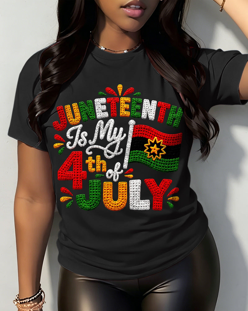 100% Cotton Juneteenth Is My 4th Of July Crew Neck Short Sleeve Tshirt