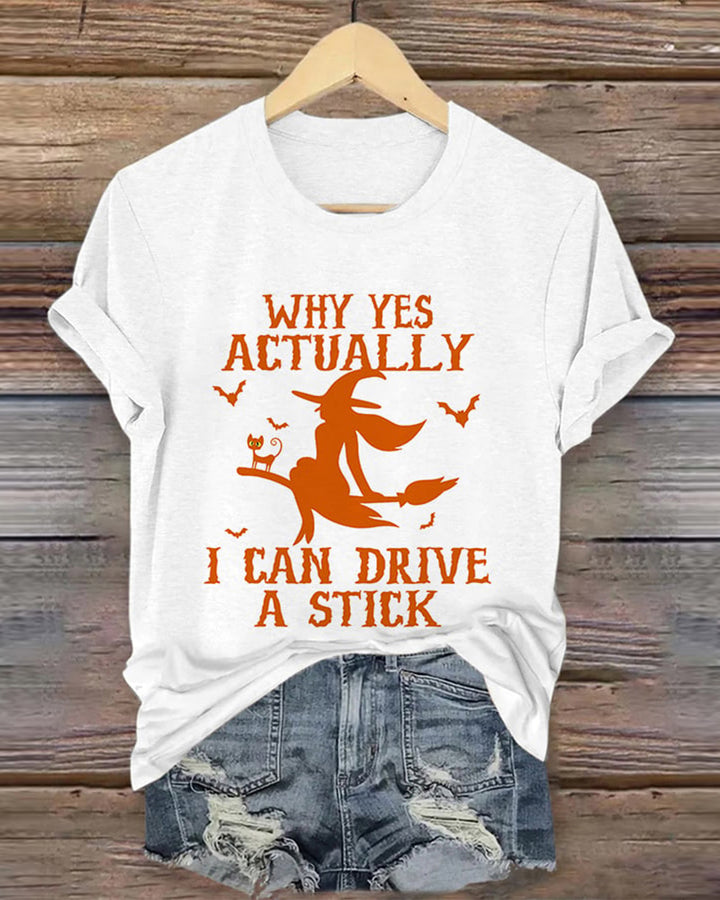 Why Yes Actually I Can Drive A Stick Round Neck Halloween T-Shirt