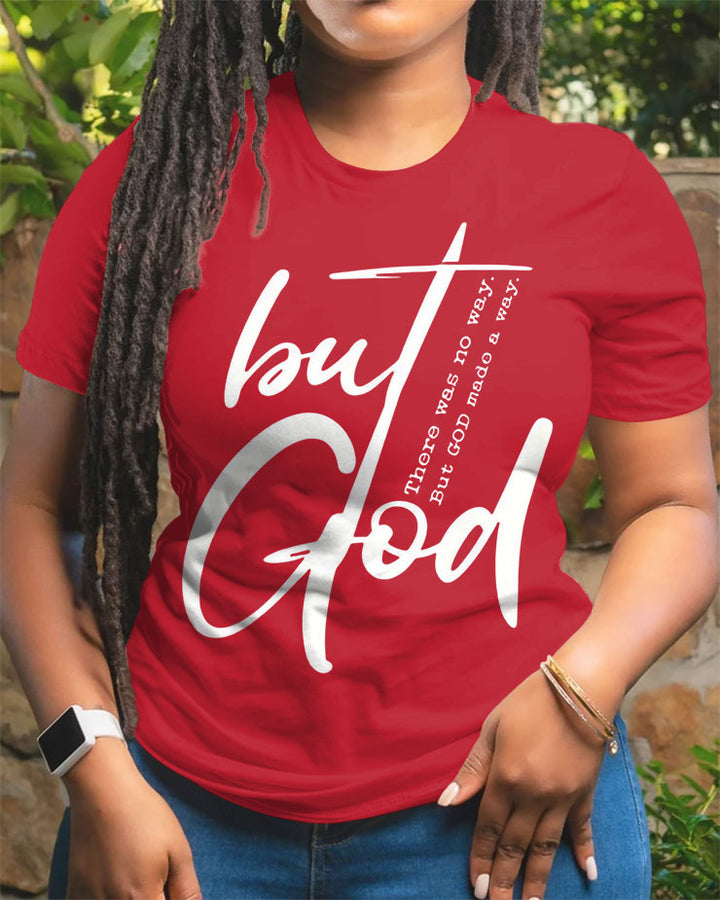 100% Cotton There Was No Way But God Made A Way Today Crew Neck Short Sleeve Tshirt