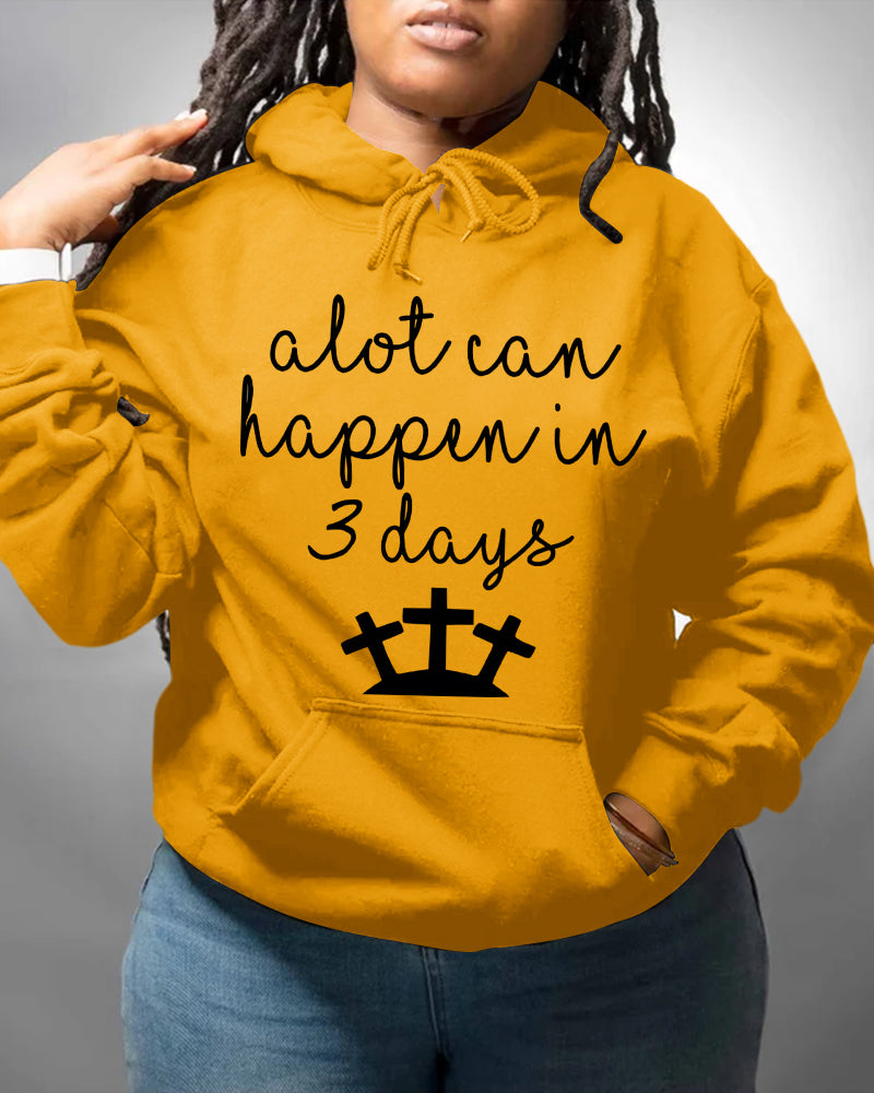 Alot Can Happen in 3 Days Long Sleeve Hoodies