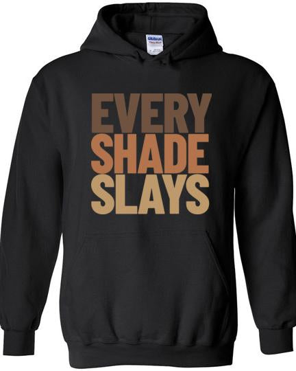Every Shade Slays Long Sleeves Hoodie