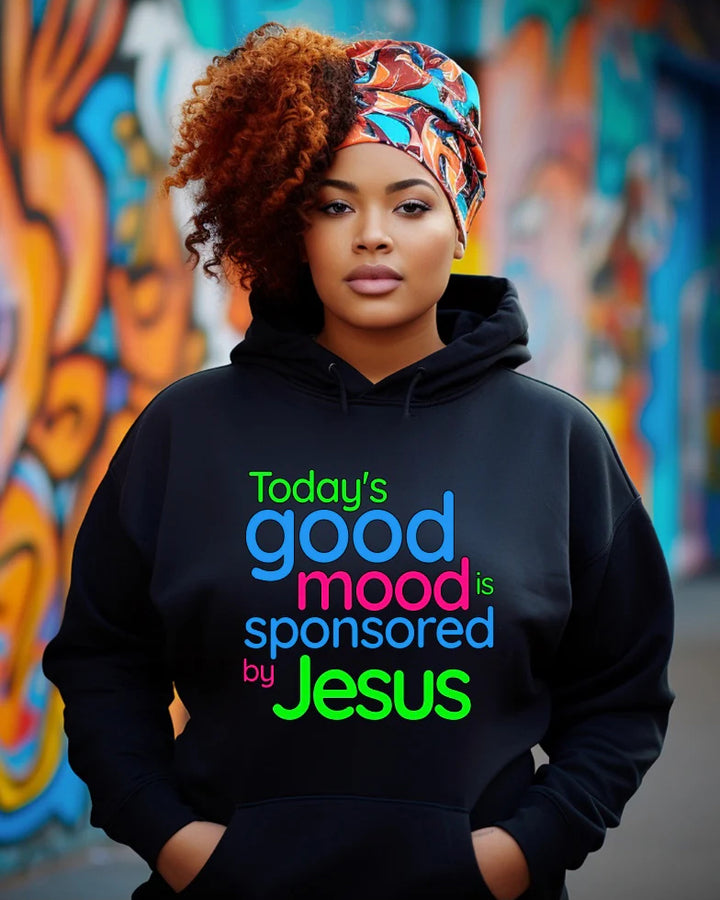 Today's Good Mood Is Sponsored By Jesus Long-sleeved Hoodies