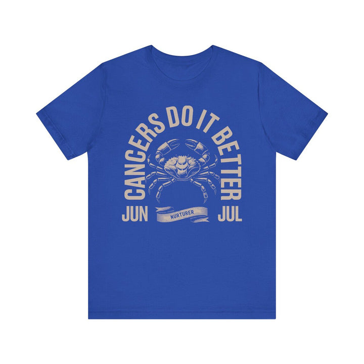 Cancers Do It Better Crew Neck Short Sleeve Cotton T-Shirt