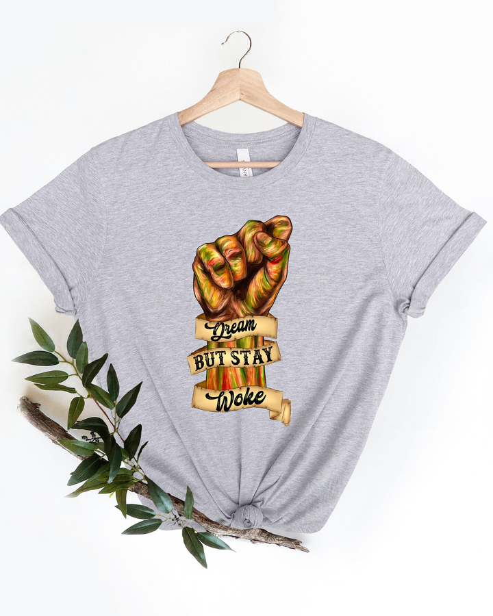 100% Cotton Dream But Stay Woke Juneteenth Crew Neck Short Sleeve Tshirt