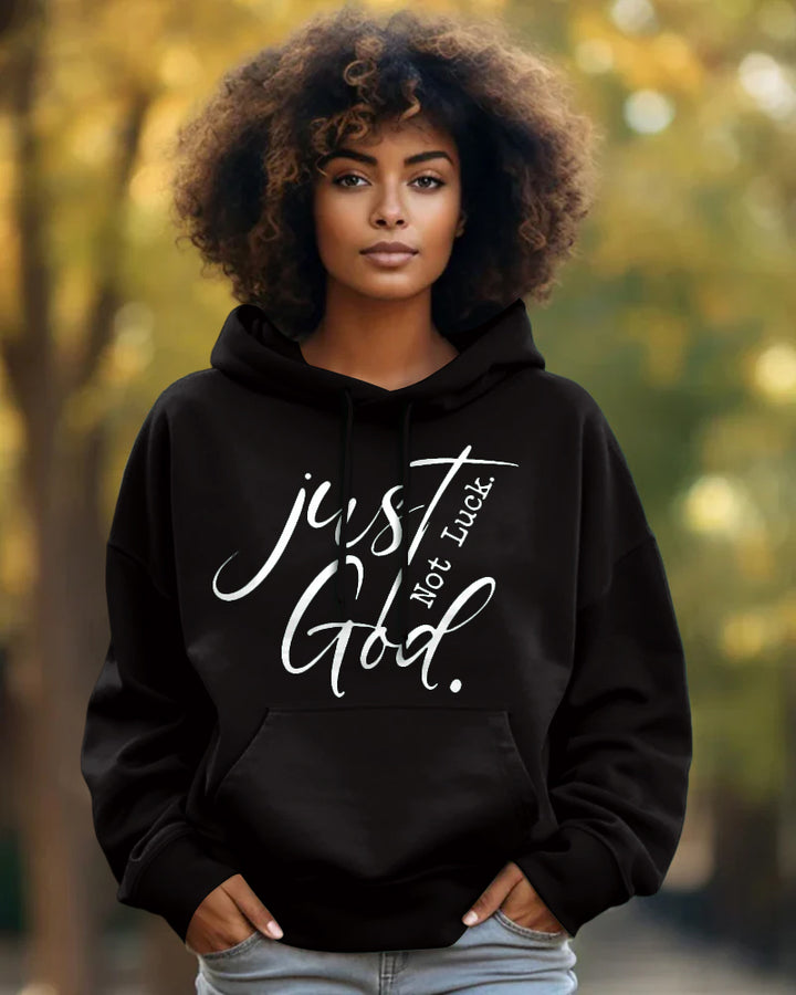 Just God not luck Long-sleeved Hoodies