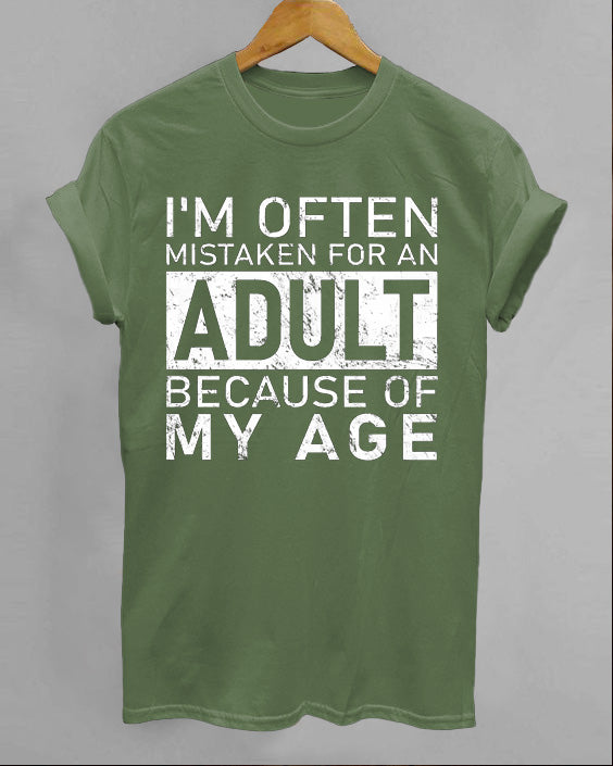 I'm Often Mistaken For An Adult Because Of My Age Short Sleeve Cotton T-Shirt