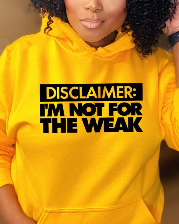 I'm Not For The Weak Long Sleeves Hoodie