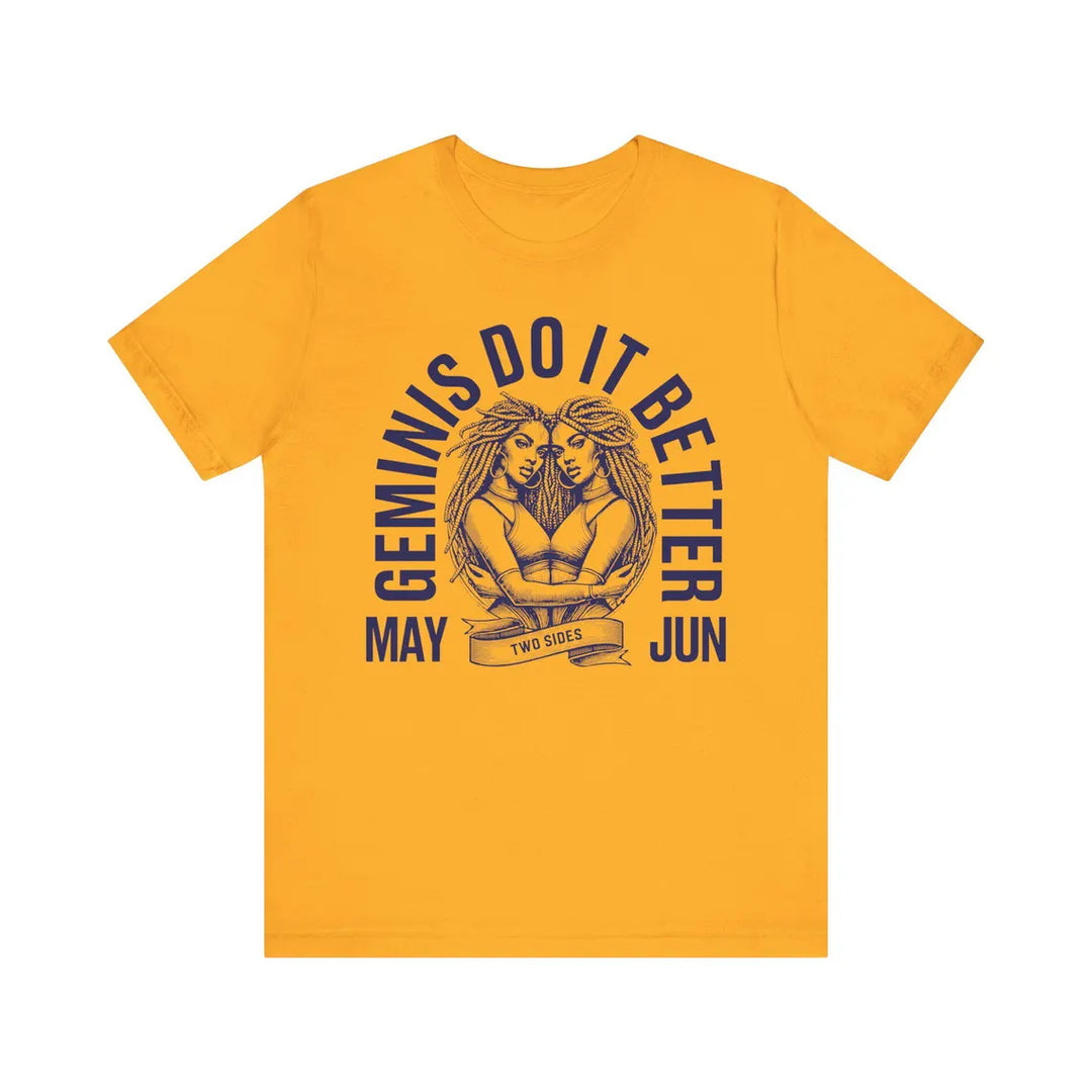 Geminis Do It Better Crew Neck Short Sleeve Cotton T-Shirt