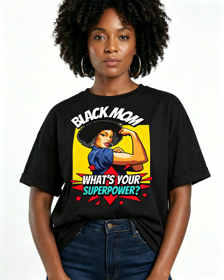 100% Cotton Black MoM What’s Your Superpower Crew Neck Short Sleeve Tshirt