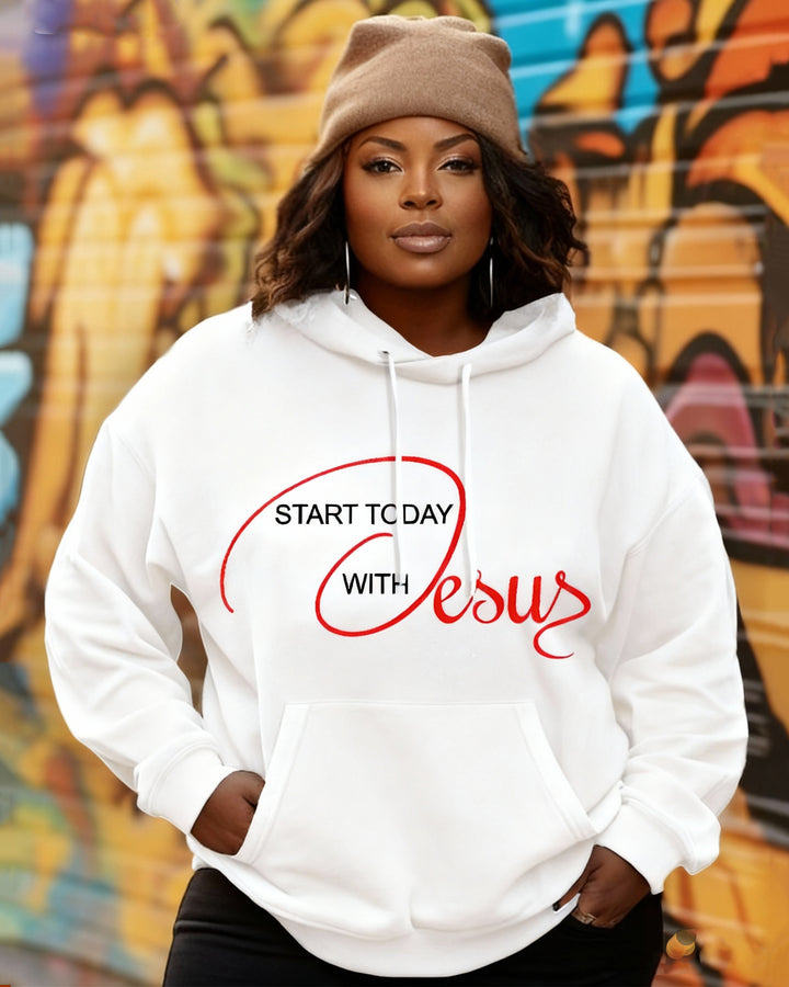Start Today with Jesus Long Sleeve Hoodies