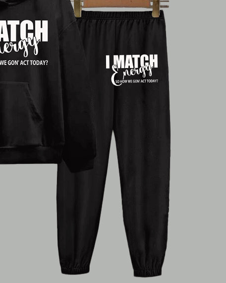 How We Gon Act Today Long Sleeve Hoodie Two Pieces Set