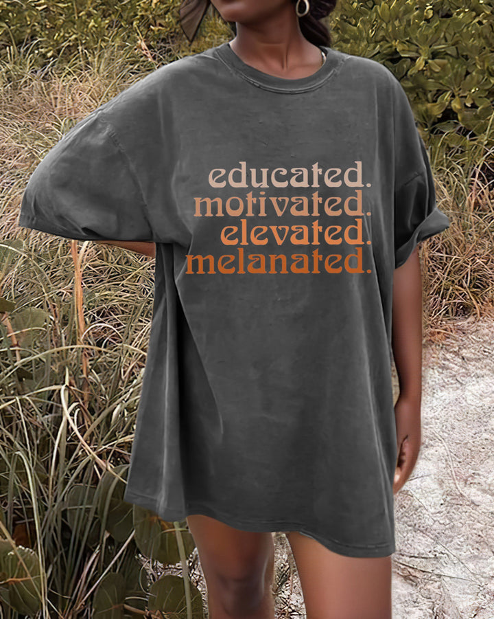 Educated Motivated Elevated Melanated Washed Cotton Crew Neck Loose Short Sleeve Tshirt