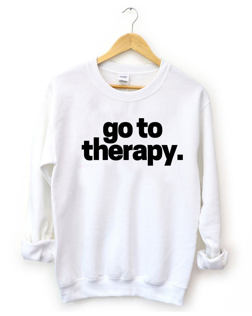 Go To Therapy Sweatshirt