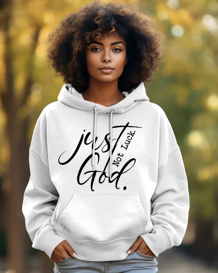 Just God not luck Long-sleeved Hoodies