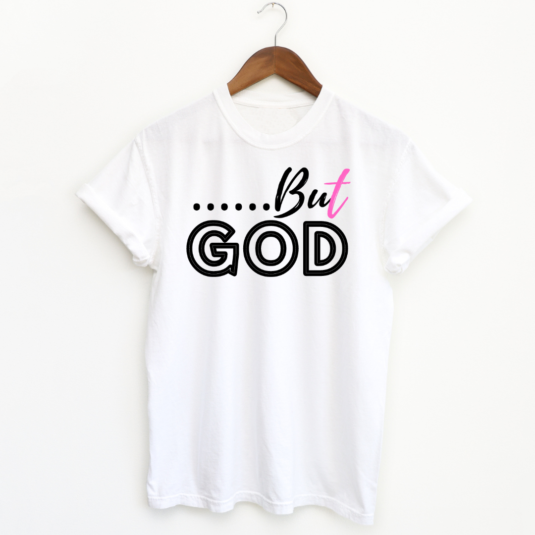 .......But God Crew Neck Short Sleeve T-Shirt