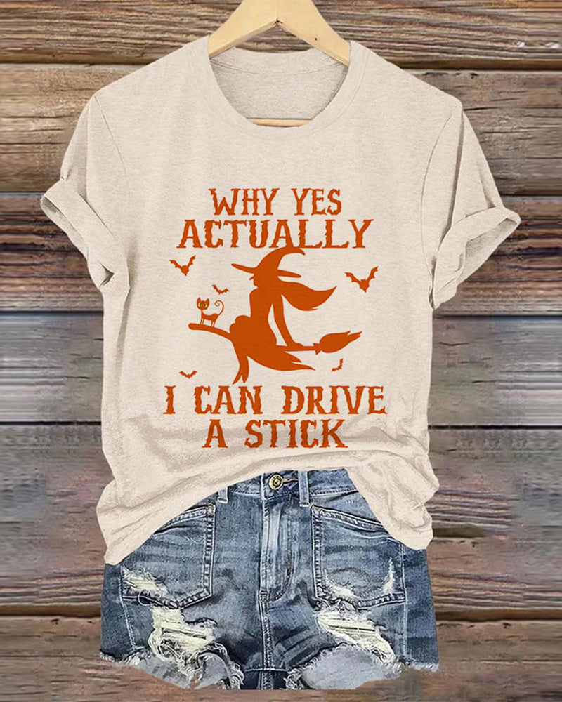 Why Yes Actually I Can Drive A Stick Round Neck Halloween T-Shirt