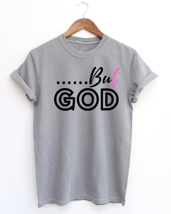 .......But God Crew Neck Short Sleeve T-Shirt