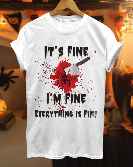 Halloween Everything Is Fine Blood Funny Cotton Crew Neck Short Sleeve Tshirt