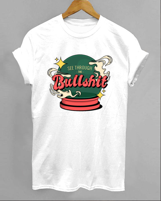 See Through The  Bullshit Short Sleeve Cotton T-Shirt