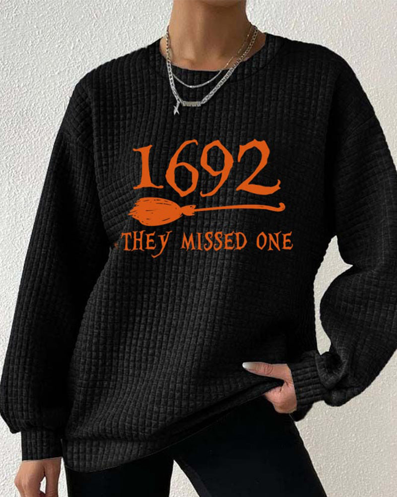 Women's 1692 They Missed One Salem Witch Print Waffle Sweatshirt