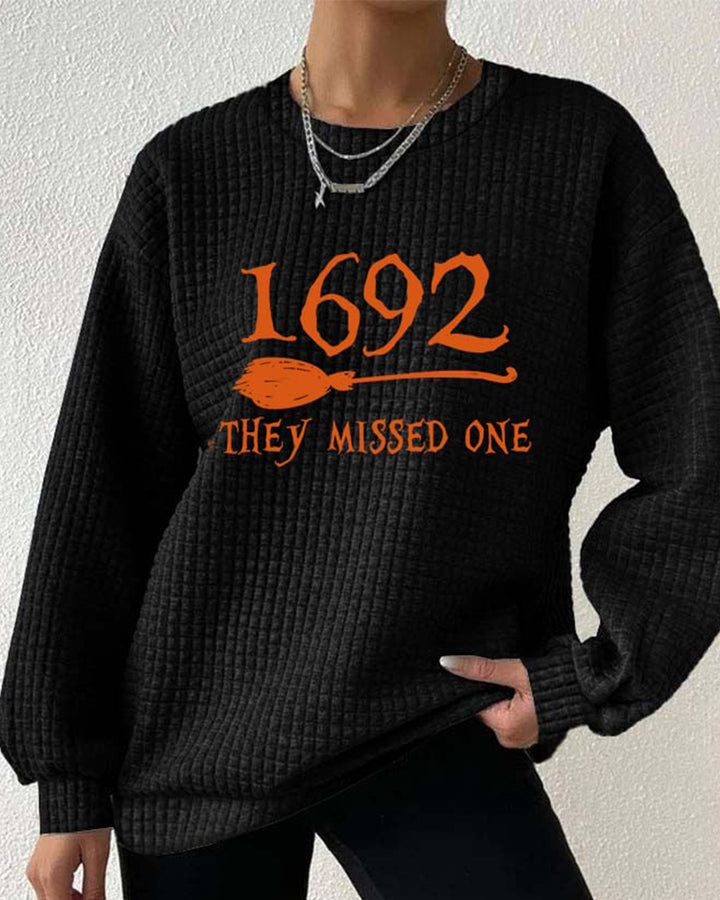 Women's 1692 They Missed One Salem Witch Print Waffle Sweatshirt