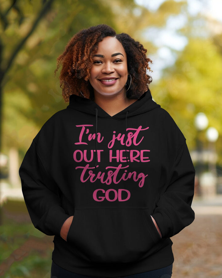 I'm Just Out Here Trusting God Long-sleeved Hoodie
